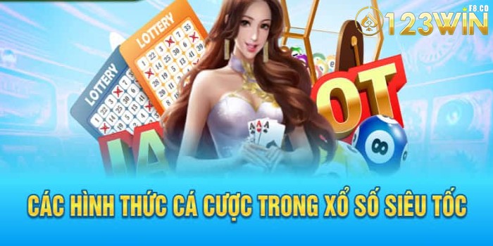 Những phương thức đánh Xổ Số Siêu Tốc 123WIN